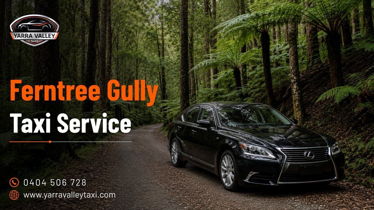 Ferntree Gully Taxi Service — Yarra Valley Taxis